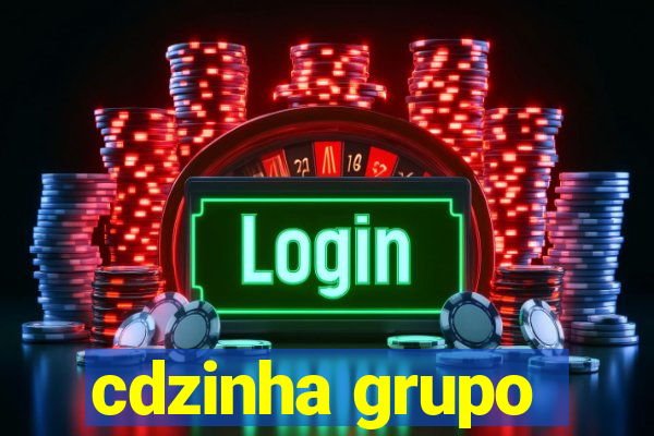 cdzinha grupo